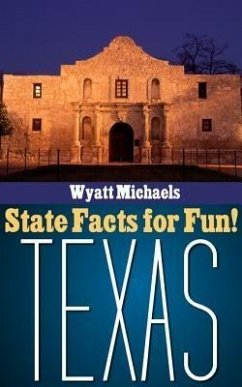 State Facts for Fun! Texas (eBook, ePUB) - Michaels, Wyatt