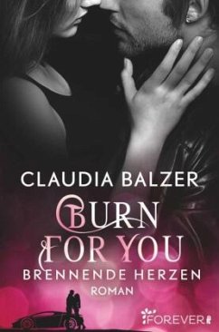 Burn for You - Brennende Herzen / Burn Bd.2 - Balzer, Claudia