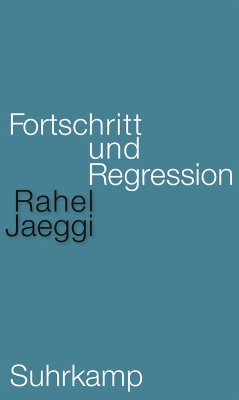 Fortschritt und Regression - Jaeggi, Rahel