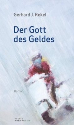 Der Gott des Geldes - Rekel, Gerhard J.