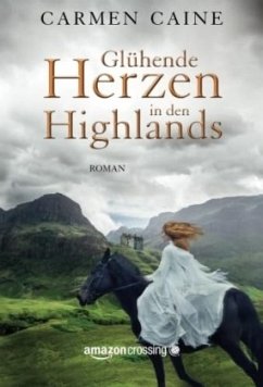 Glühende Herzen in den Highlands - Caine, Carmen