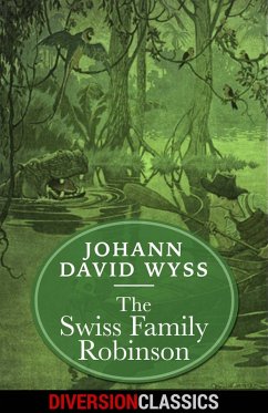 Cover The Swiss Family Robinson (Diversion Illustrated Classics) (eBook, ePUB)