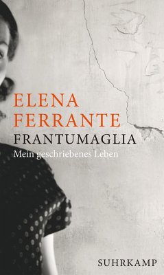 Frantumaglia - Ferrante, Elena