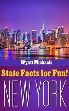 State Facts for Fun! New York (eBook, ePUB) - Michaels, Wyatt
