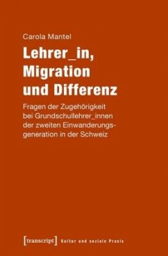 Lehrer_in, Migration und Differenz - Mantel, Carola
