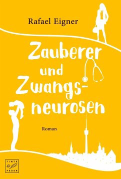 Zauberer und Zwangsneurosen / Benny Brandstätter Bd.3 - Eigner, Rafael