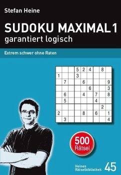 SUDOKU MAXIMAL 1 - garantiert logisch - Heine, Stefan