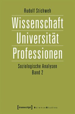 Wissenschaft, Universität, Professionen - Stichweh, Rudolf