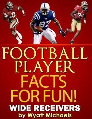 Football Player Facts for Fun! Wide Receivers (eBook, ePUB)