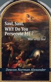 Saul, Saul, Why Do You Persecute Me? (eBook, ePUB)