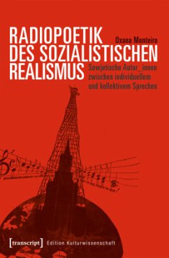 Radiopoetik des sozialistischen Realismus - Monteiro, Oxana