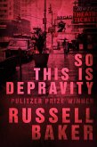 So This is Depravity (eBook, ePUB) So This is Depravity (eBook, ePUB)