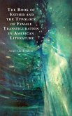 The Book of Esther and the Typology of Female Transfiguration in American Literature