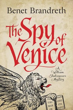 The Spy of Venice: A William Shakespeare Mystery - Brandreth, Benet