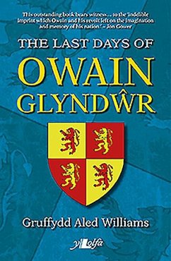 The Last Days of Owain Glyndwr - Williams, Gruffydd Aled