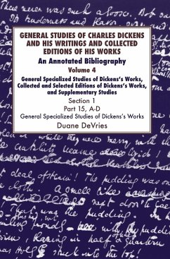 General Studies of Charles Dickens and His Writings and Collected Editions of His Works - Devries, Duane