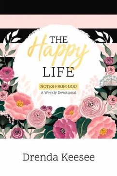 The Happy Life: Notes from God - Keesee, Drenda