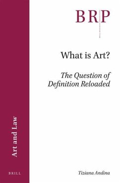 What Is Art?: The Question of Definition Reloaded - Andina, Tiziana