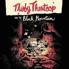 Thisby Thestoop and the Black Mountain - Gorman, Zac