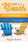 Life's a Beach: Spf 15 Don't Get Burned Out Volume 1