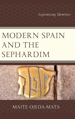 Modern Spain and the Sephardim - Ojeda-Mata, Maite