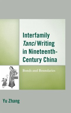 Interfamily Tanci Writing in Nineteenth-Century China - Zhang, Yu