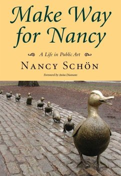 Make Way for Nancy: A Life in Public Art - Schön, Nancy