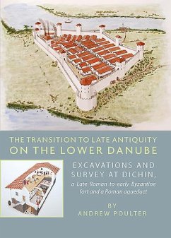 The Transition to Late Antiquity on the Lower Danube - Poulter, Andrew