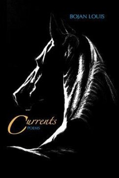 Currents: Poems - Louis, Bojan