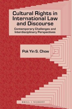 Cultural Rights in International Law and Discourse - Chow, Stephenson