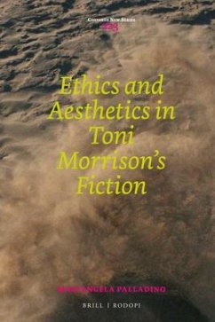 Ethics and Aesthetics in Toni Morrison's Fiction - Palladino, Mariangela