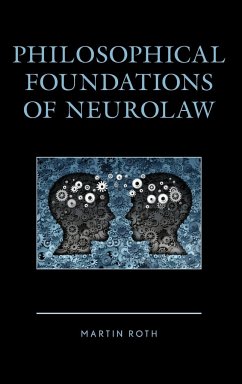 Philosophical Foundations of Neurolaw - Roth, Martin