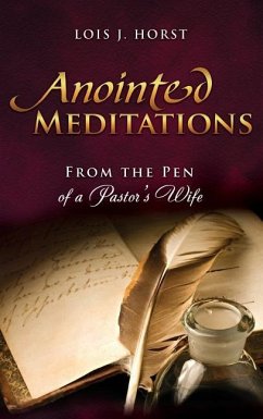 Anointed Meditations - Horst, Lois J.