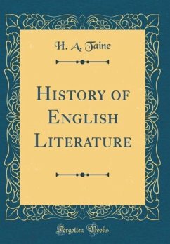 History of English Literature (Classic Reprint) - Taine, H. A.