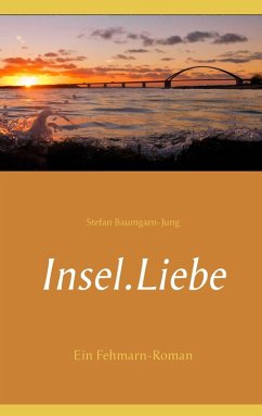 Insel.Liebe (eBook, ePUB) - Baumgarn-Jung, Stefan