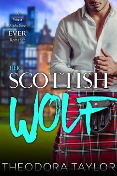 Her Scottish Wolf (Scottish Wolves, #1) (eBook, ePUB) - Taylor, Theodora