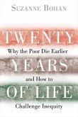 Twenty Years of Life: Why the Poor Die Earlier and How to Challenge Inequity