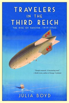 Travelers in the Third Reich: The Rise of Fascism: 1919-1945 - Boyd, Julia