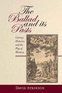 The Ballad and Its Pasts - Atkinson, David