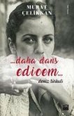 Daha Dans Edicem Deniz Türkali