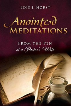 Anointed Meditations - Horst, Lois J.