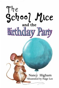 The School Mice and the Birthday Party - Higham, Nancy