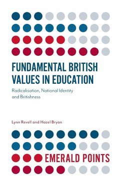 Fundamental British Values in Education - Revell, Lynn (Canterbury Christ Church University, UK); Bryan, Hazel (University of Gloucestershire, UK)