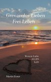 Grenzenlos lieben - Frei leben (eBook, ePUB)