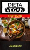 Dieta Vegan (Ricettario) (eBook, ePUB)