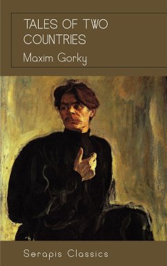 Tales of Two Countries (Serapis Classics) (eBook, ePUB) - Gorky, Maxim