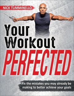 Your Workout PERFECTED - Tumminello, Nick
