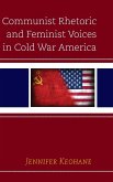 Communist Rhetoric and Feminist Voices in Cold War America