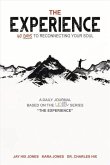 The Experience: 40 Days to Reconnecting Your Soul