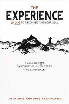 The Experience: 40 Days to Reconnecting Your Soul - Jones, Jay Hix; Jones, Kara; Hix, Charles